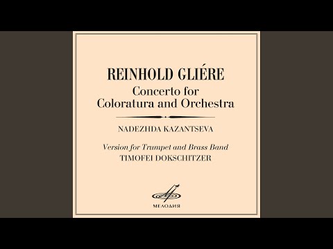 Concerto for Coloratura and Orchestra, Op. 82: I. Andante (Arr. Timofei Dokschitzer, Leonid Dunaev)