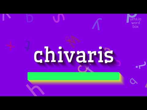How to say "chivaris"! (High Quality Voices)