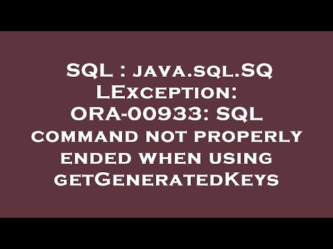 Sql Java Sql Sqlexception Ora 00933 Sql Command Not Properly Ended When Using Getgeneratedkeys
