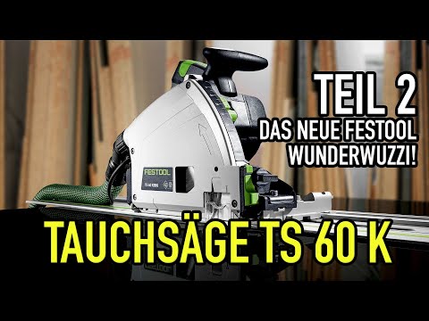 PART 2 - Festool's newest WUNDERWUZZI! - The TS 60 K plunge-cut saw explained - Mike's Toolshop