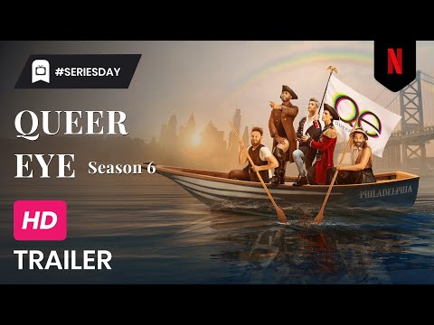 Queer Eye: Season 6 - Official Trailer - Netflix - #SeriesSaturday #Drama #NewSeason