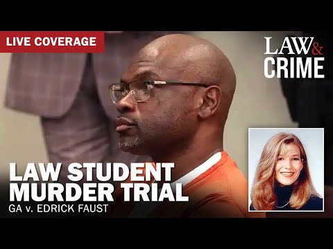 LIVE: Law Student Murder Trial – GA v. Edrick Faust – Day Four