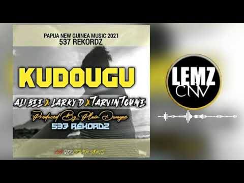 Kudougu(2021 PNG MUSIC)-Ali Bee x Larky D ft Tarvin Toune @537 Recordz (Prod By Plain Dwayne)