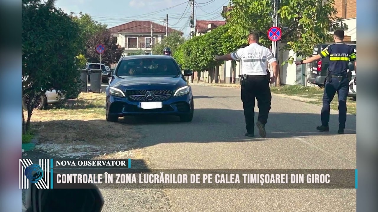 Controale în zona lucrărilor de pe Calea Timișoarei din Giroc