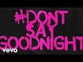 Hot Chelle Rae - Don't Say Goodnight (Lyric Video)