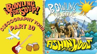 Bowling For Soup Fishin' For Woos: Discography Tour Part 10