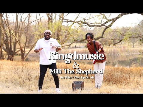 Kingdmusic, @MilliTheShepherd - You Won't Give Up On Me (Official Music Video)