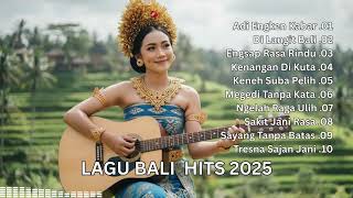 Download lagu Playlist Lagu Bali Santai 2024: Layang Layang & Kasmaran (Pop Terbaru) mp3