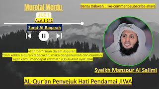 Download lagu Murotal MERDU Juz 1 : AL BAQARAH [SYEIKH  MANSOUR AL SALIMI] Ayat 1 141 mp3