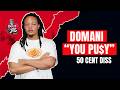 Domani You Pu Y 50 Cent Diss T I S Son Fires Back