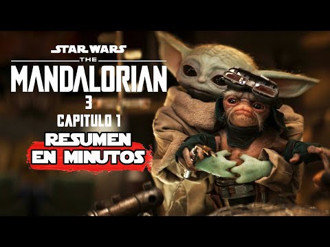 Mandalorian: Capitulo 1 Temporada 3 | Resumen en 10 Minutos