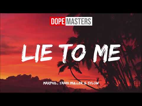 Marphil, Yann Muller & Sylow - Lie To Me (Audio)