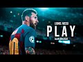 Lionel Messi ► PLAY - ALAN WALKER ► Crazy Skills & Goals ► 2019-2020