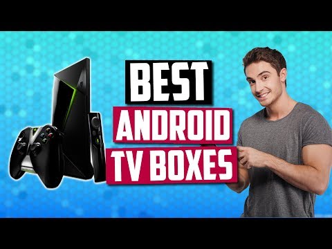 Best Android TV Boxes in 2019 - For Streaming, Gaming, Movies & More!