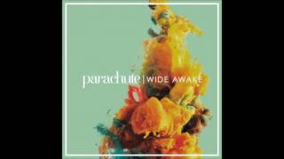 Parachute   Wide Awake   02   What Side of Love