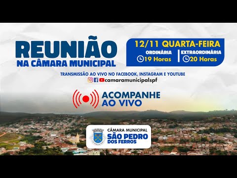 6ª REUNIÃO EXTRAORDINÁRIA DA CÂMARA MUNICIPAL DE SÃO PEDRO DOS FERROS