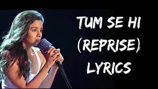 Tum se hi ( Reprise) Lyrics  Cover   🎤by Alia b