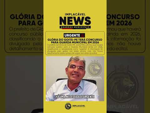 🚨 GLÓRIA DO GOITÁ-PE TERÁ CONCURSO PARA GUARDA MUNICIPAL EM 2026!
