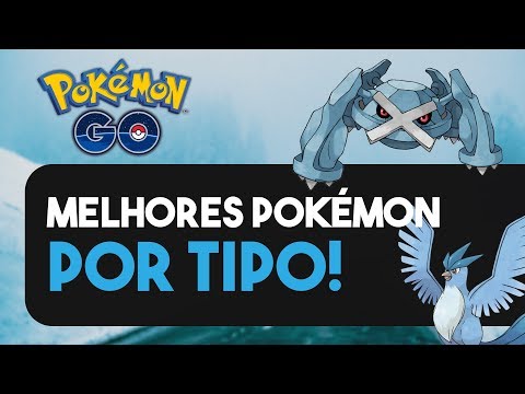 QUAL O MELHOR POKÉMON DE CADA TIPO? | Pokémon GO