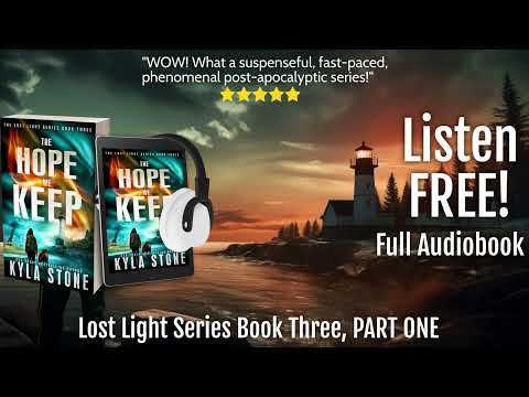 THE HOPE WE KEEP: PART ONE:  A Post-Apocalyptic Survival Series (LOST LIGHT Book Three)