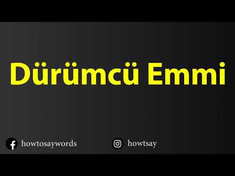 How To Pronounce Durumcu Emmi