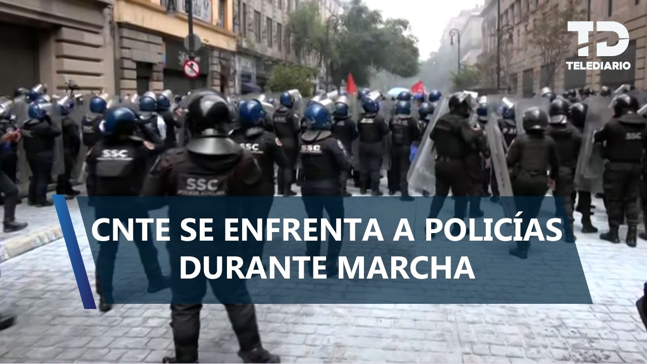 Policías se enfrentan a maestros durante marcha de la CNTE hacia el Zócalo