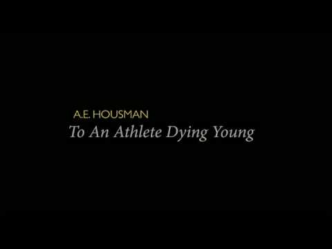Living Poetry: A.E. Housman - To an Athlete Dying Young