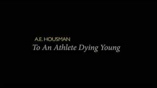 Living Poetry: A.E. Housman - To an Athlete Dying Young