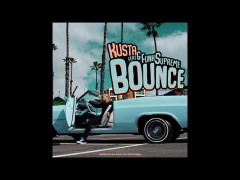 Kusta Feat. G Funk Supreme - Bounce (Prod. by Dale The Gentleman)