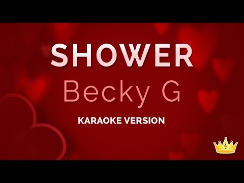 Becky G - Shower (Karaoke Version)
