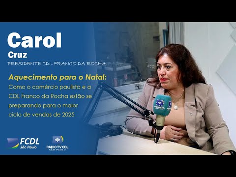 🎙️Como o comércio e a CDL Franco da Rocha estão se preparando para o maior ciclo de vendas de 2025