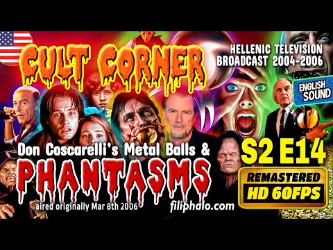 ENG--Phantasms by Don Coscarelli - Cult Corner S02E14 (aired 2006, Mar 8th)- by Filip Halo
