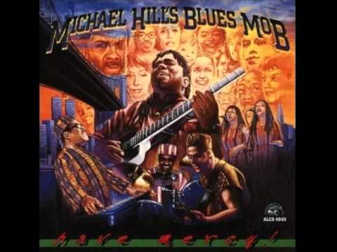 Michael Hill's Blues Mob - Lost In The Sauce