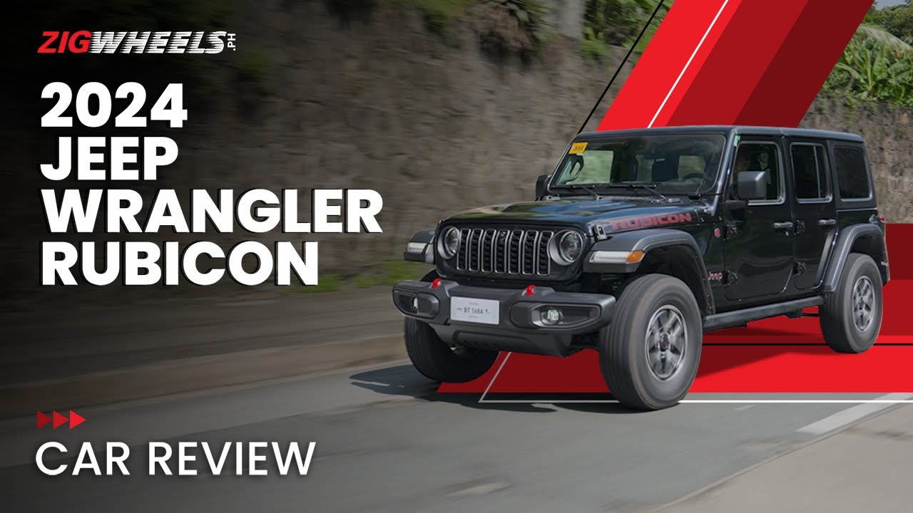 2024 Jeep Wrangler Unlimited Rubicon Review | Zigwheels.Ph
