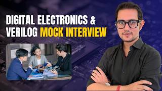 DIGITAL ELECTRONICS & VERILOG MOCK INTERVIEW | Download VLSI FOR ALL App | Best VLSI Training INDIA