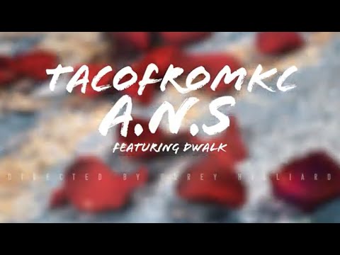 TacoFromKC & DWalk - A.N.S (Official Video) 