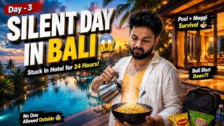 Bali Silent Day Experience 🇮🇩 | Stuck in Hotel for 24 Hours 😱 | Day 3 Bali Vlog
