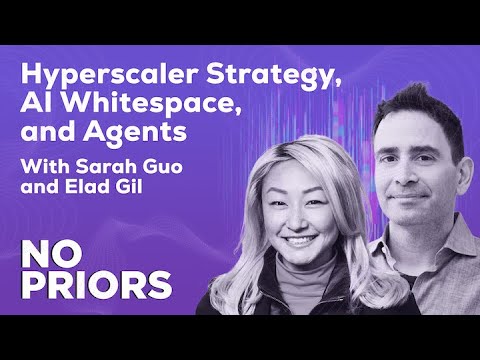 No Priors Ep. 59 | With Sarah Guo & Elad Gil