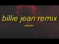 Jiandro Billie Jean Remix His Eyes Were Like Mine