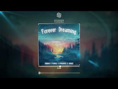 Tabris, Fericz, Sphericz & Chaoz - Forever Dreaming (Official Audio)