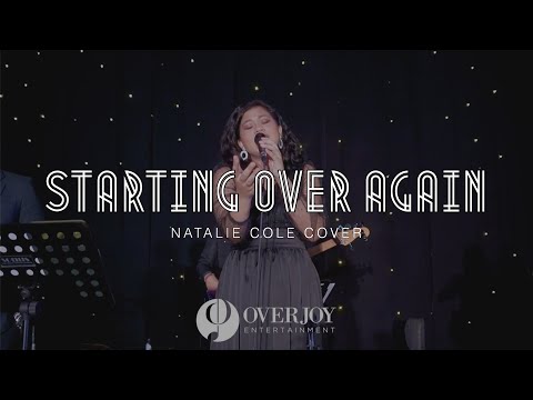 Starting Over Again - Natalie Cole Cover by Overjoy Entertainment
