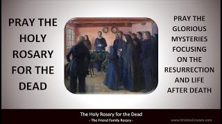Pray the Holy Rosary for the Dead