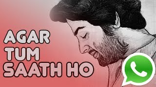Agar tum saath ho - Best lines | Whatsapp status | Arijit Singh
