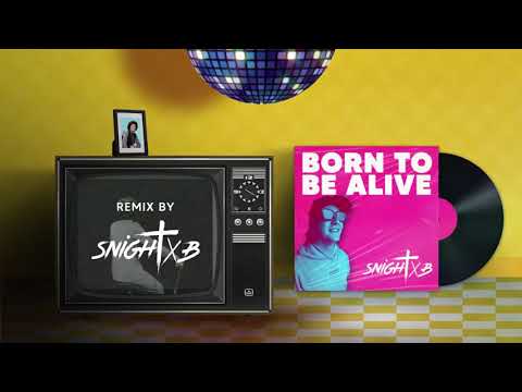 Snight B - Born To Be Alive