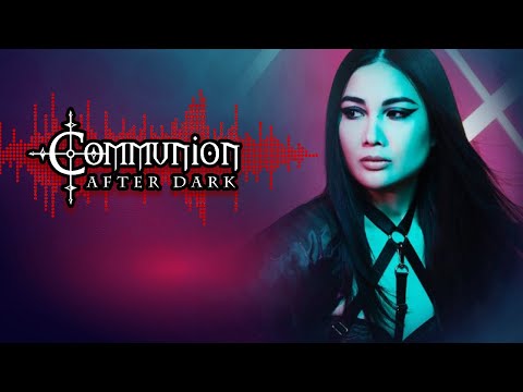 Communion After Dark - New Dark Electro, Industrial, EBM, Gothic, Synthpop