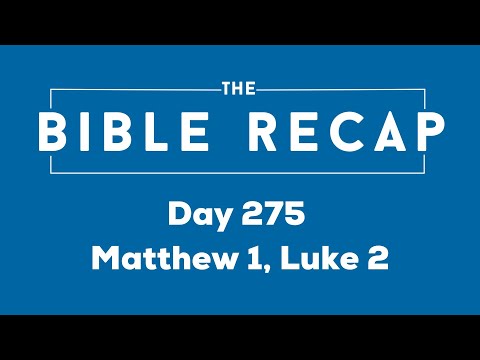 Day 275 (Matthew 1, Luke 2)