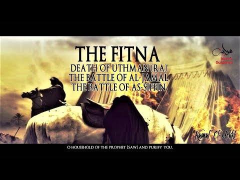 The Fitna [Al-Jamal And As-Siffin]