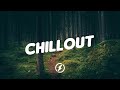 Chill Music Mix 2020 🍃Best Music Chill Out Mix #1