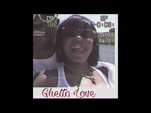 QkA2B x PaiRollSammy - Ghetto Love