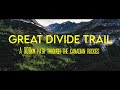 Great Divide Trail - A 900km path through the canadian rockies